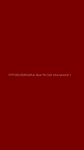 Tampilan Antarmuka Aplikasi Fyp138 Login Daftar Akun Pro Slot Internasional - 1