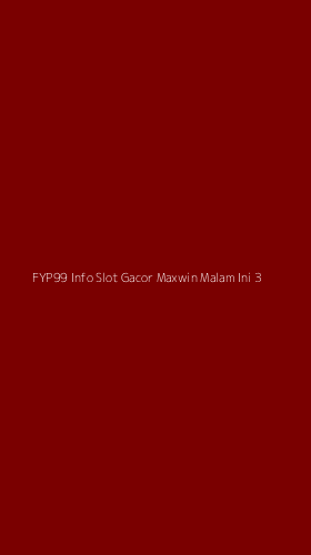 Tampilan Antarmuka Aplikasi Fyp99 Info Slot Gacor Maxwin Malam Ini - 3
