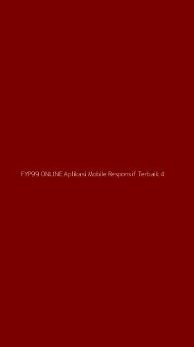 Tampilan Antarmuka Aplikasi Fyp99 Online Aplikasi Mobile Responsif Terbaik - 4