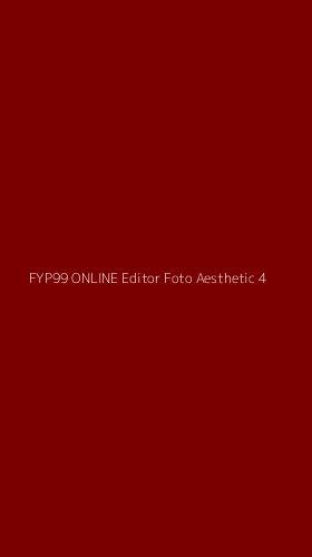 Tampilan Antarmuka Aplikasi Fyp99 Online Editor Foto Aesthetic - 4