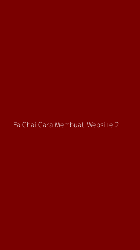 Tampilan Antarmuka Aplikasi Fa Chai Cara Membuat Website - 2