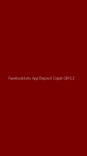 Tampilan Antarmuka Aplikasi Facebooktoto App Deposit Cepat Qris - 2