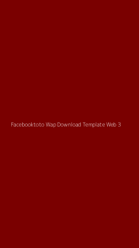 Tampilan Antarmuka Aplikasi Facebooktoto Wap Download Template Web - 3