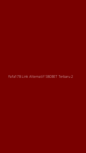 Tampilan Antarmuka Aplikasi Fafa178 Link Alternatif Sbobet Terbaru - 2