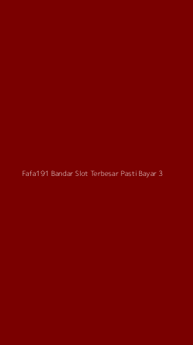Tampilan Antarmuka Aplikasi Fafa191 Bandar Slot Terbesar Pasti Bayar - 3
