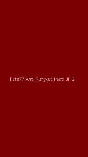 Tampilan Antarmuka Aplikasi Fafa77 Anti Rungkad Pasti Jp - 2