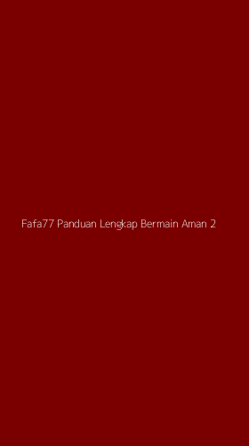 Tampilan Antarmuka Aplikasi Fafa77 Panduan Lengkap Bermain Aman - 2