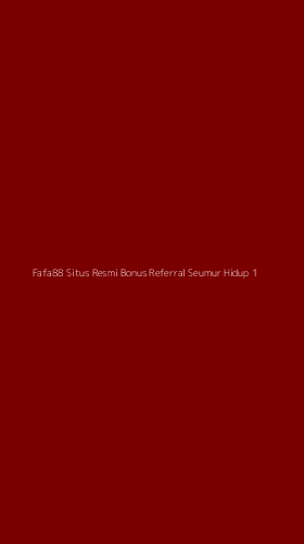 Tampilan Antarmuka Aplikasi Fafa88 Situs Resmi Bonus Referral Seumur Hidup - 1