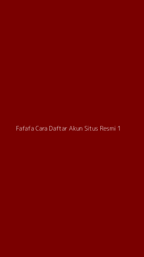 Tampilan Antarmuka Aplikasi Fafafa Cara Daftar Akun Situs Resmi - 1