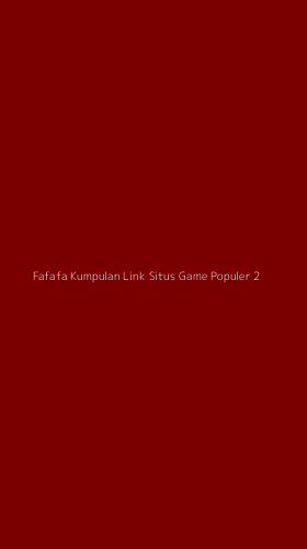 Tampilan Antarmuka Aplikasi Fafafa Kumpulan Link Situs Game Populer - 2