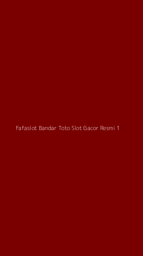 Tampilan Antarmuka Aplikasi Fafaslot Bandar Toto Slot Gacor Resmi - 1