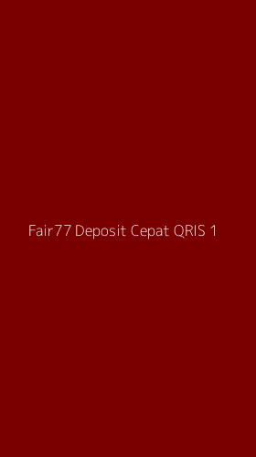 Tampilan Antarmuka Aplikasi Fair77 Deposit Cepat Qris - 1