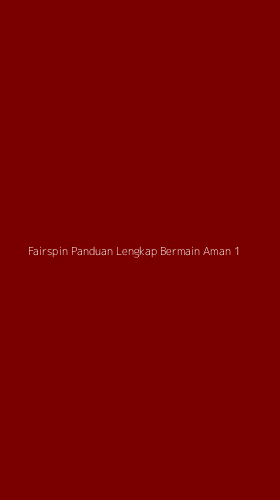 Tampilan Antarmuka Aplikasi Fairspin Panduan Lengkap Bermain Aman - 1