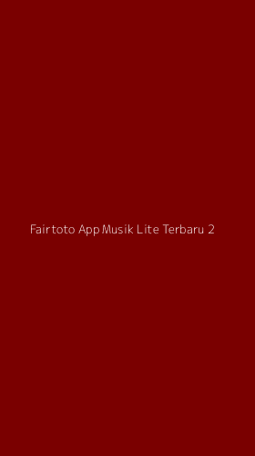 Tampilan Antarmuka Aplikasi Fairtoto App Musik Lite Terbaru - 2