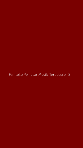 Tampilan Antarmuka Aplikasi Fairtoto Pemutar Musik Terpopuler - 3