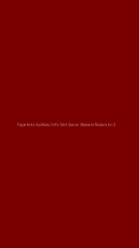 Tampilan Antarmuka Aplikasi Fajartoto Aplikasi Info Slot Gacor Maxwin Malam Ini - 2