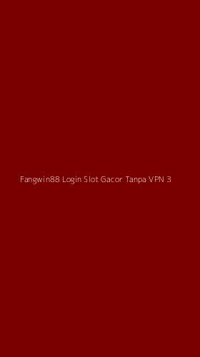 Tampilan Antarmuka Aplikasi Fangwin88 Login Slot Gacor Tanpa Vpn - 3