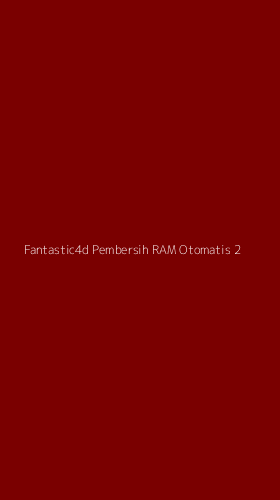 Tampilan Antarmuka Aplikasi Fantastic4d Pembersih Ram Otomatis - 2