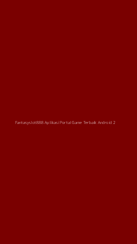 Tampilan Antarmuka Aplikasi Fantasyslot888 Aplikasi Portal Game Terbaik Android - 2