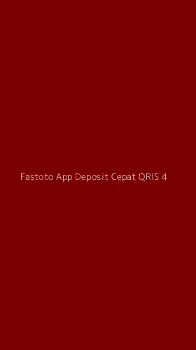 Tampilan Antarmuka Aplikasi Fastoto App Deposit Cepat Qris - 4