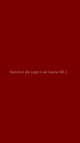 Tampilan Antarmuka Aplikasi Fastoto Link Login Live Casino Hd - 2