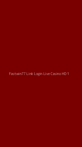 Tampilan Antarmuka Aplikasi Fastwin77 Link Login Live Casino Hd - 1