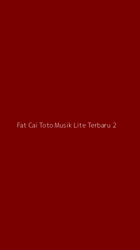 Tampilan Antarmuka Aplikasi Fat Cai Toto Musik Lite Terbaru - 2