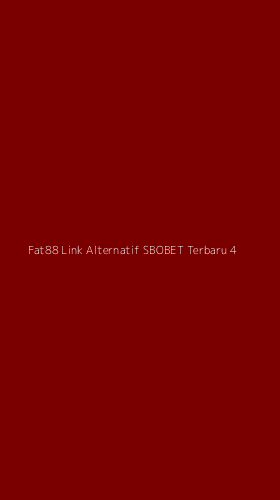 Tampilan Antarmuka Aplikasi Fat88 Link Alternatif Sbobet Terbaru - 4