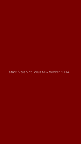 Tampilan Antarmuka Aplikasi Fatahk Situs Slot Bonus New Member 100 - 4
