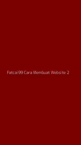 Tampilan Antarmuka Aplikasi Fatcai99 Cara Membuat Website - 2