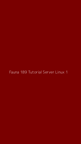 Tampilan Antarmuka Aplikasi Fauna 189 Tutorial Server Linux - 1