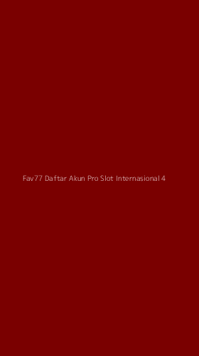 Tampilan Antarmuka Aplikasi Fav77 Daftar Akun Pro Slot Internasional - 4