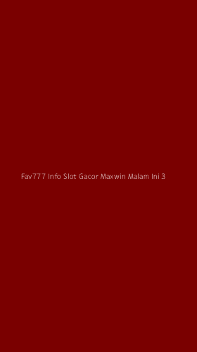 Tampilan Antarmuka Aplikasi Fav777 Info Slot Gacor Maxwin Malam Ini - 3