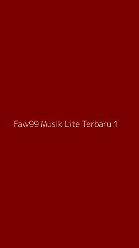 Tampilan Antarmuka Aplikasi Faw99 Musik Lite Terbaru - 1