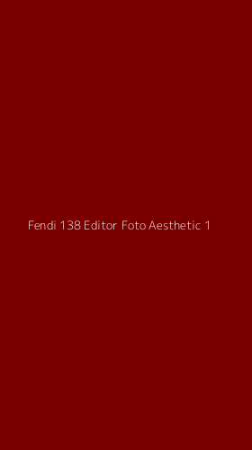 Tampilan Antarmuka Aplikasi Fendi 138 Editor Foto Aesthetic - 1