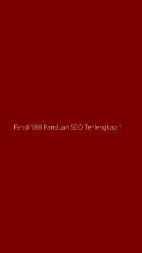 Tampilan Antarmuka Aplikasi Fendi188 Panduan Seo Terlengkap - 1