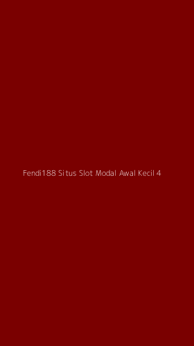 Tampilan Antarmuka Aplikasi Fendi188 Situs Slot Modal Awal Kecil - 4