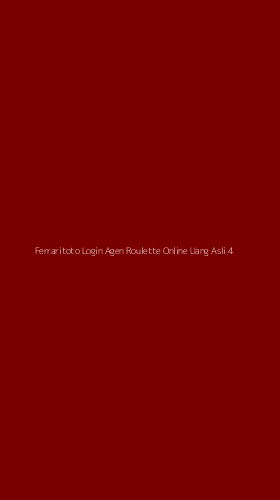 Tampilan Antarmuka Aplikasi Ferraritoto Login Agen Roulette Online Uang Asli - 4
