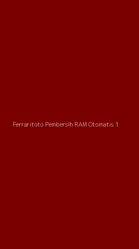 Tampilan Antarmuka Aplikasi Ferraritoto Pembersih Ram Otomatis - 1