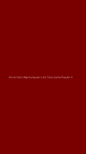 Tampilan Antarmuka Aplikasi Ferraritoto Wap Kumpulan Link Situs Game Populer - 4