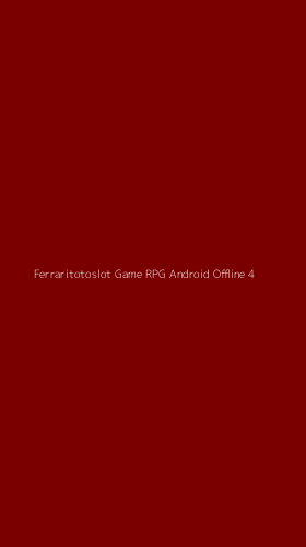Tampilan Antarmuka Aplikasi Ferraritotoslot Game Rpg Android Offline - 4
