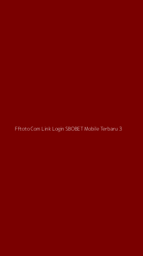 Tampilan Antarmuka Aplikasi Fftoto Com Link Login Sbobet Mobile Terbaru - 3