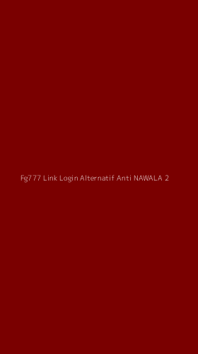 Tampilan Antarmuka Aplikasi Fg777 Link Login Alternatif Anti Nawala - 2