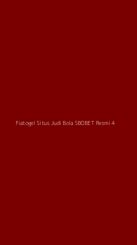 Tampilan Antarmuka Aplikasi Fiatogel Situs Judi Bola Sbobet Resmi - 4