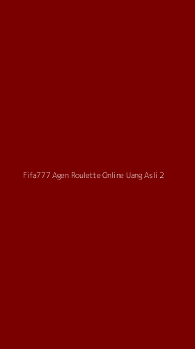 Tampilan Antarmuka Aplikasi Fifa777 Agen Roulette Online Uang Asli - 2