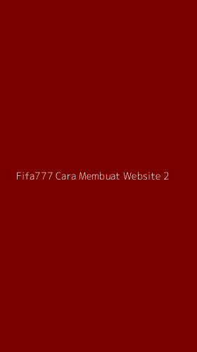 Tampilan Antarmuka Aplikasi Fifa777 Cara Membuat Website - 2