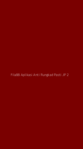 Tampilan Antarmuka Aplikasi Fila88 Aplikasi Anti Rungkad Pasti Jp - 2