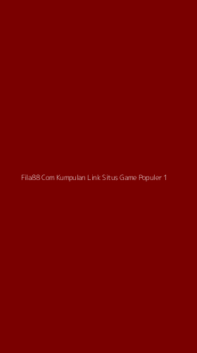 Tampilan Antarmuka Aplikasi Fila88 Com Kumpulan Link Situs Game Populer - 1