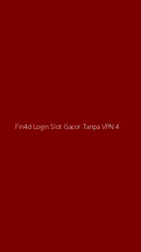 Tampilan Antarmuka Aplikasi Fin4d Login Slot Gacor Tanpa Vpn - 4