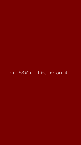 Tampilan Antarmuka Aplikasi Fins 88 Musik Lite Terbaru - 4
